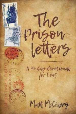 The Prison Letters de Matt McChlery