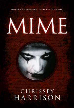 Mime de Chrissey Harrison