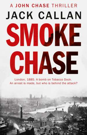 Callan, J: Smoke Chase de Jack Callan