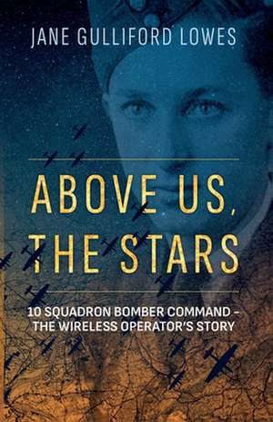 Above Us, the Stars de Jane Gulliford Lowes