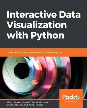 Interactive Data Visualization with Python de Abha Belorkar