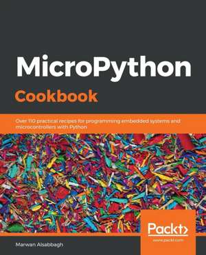 MicroPython Cookbook de Marwan Alsabbagh