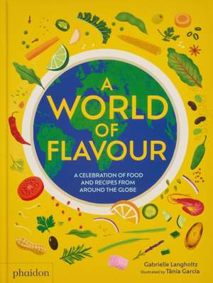 A World of Flavour de Gabrielle Langholtz