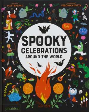 Spooky Celebrations Around the World de Matt Ralphs