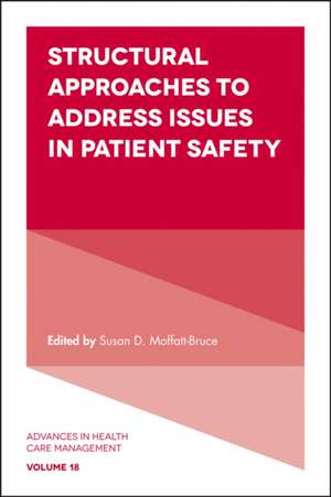 Structural Approaches to Address Issues in Patient Safety de Susan D. Moffatt–bruce