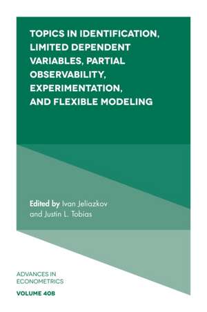 Topics in Identification, Limited Dependent Variables, Partial Observability, Experimentation, and Flexible Modeling de Ivan Jeliazkov