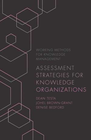 Assessment Strategies for Knowledge Organizations de Dean Testa