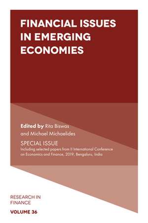 Financial Issues in Emerging Economies – SPECIAL ISSUE Including selected papers from II International Conference on Economics and Finance, de Rita Biswas