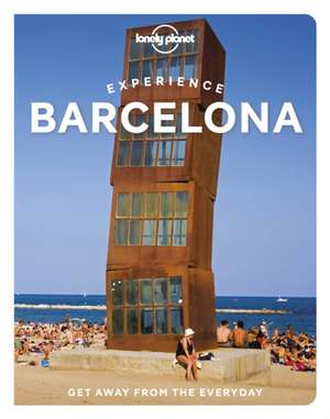 Experience Barcelona de Lonely Planet