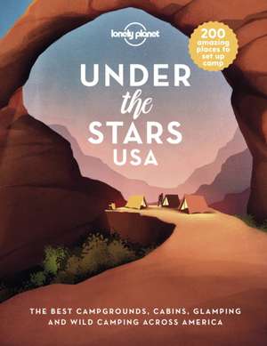 Lonely Planet Under the Stars USA de Lonely Planet