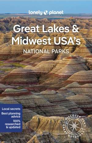 Lonely Planet Great Lakes & Midwest USA's National Parks de Lonely Planet