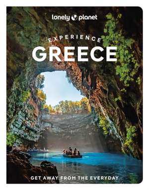 Lonely Planet Experience Greece de Ryan Ver Berkmoes