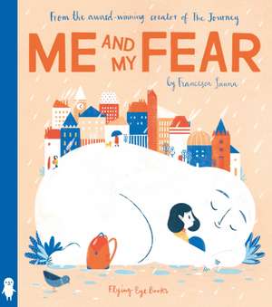 Me and My Fear de Francesca Sanna