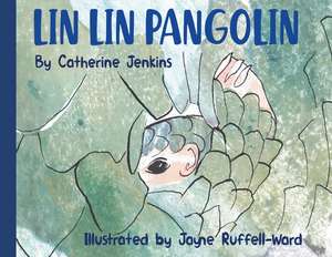 Lin Lin Pangolin de Catherine Jenkins