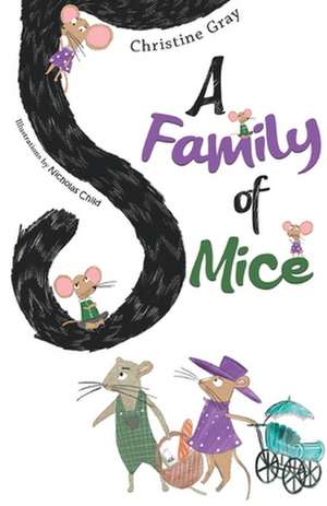 A Family of Mice de Christine Gray