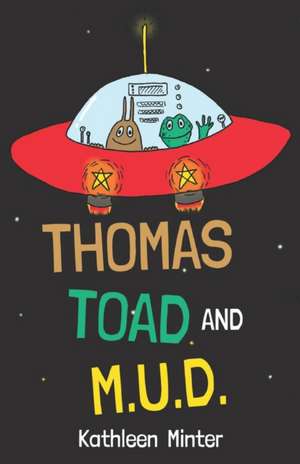 Thomas Toad and M.U.D. de Kathleen Minter