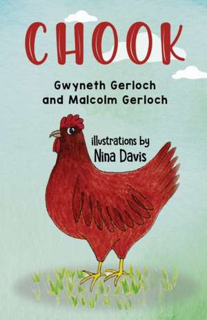 Chook de Gwyneth Gerloch