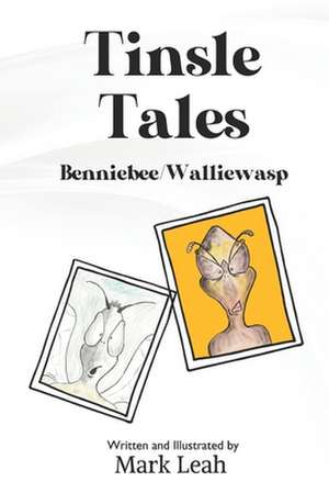 Leah, M: Tinsle Tales - Benniebee/Walliewasp de Mark Leah