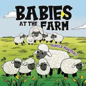 Babies at the Farm de Bianca Marshall