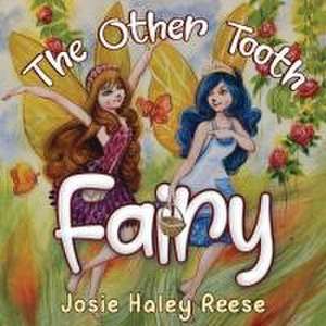 The Other Tooth Fairy de Josie Haley Reese