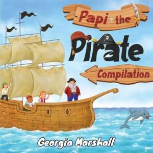 Papi the Pirate Compilation de Georgia Marshall