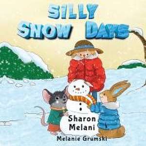 Silly Snow Days de Melanie Grumski