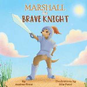 Marshall The Brave Knight de Andrea Mizzi