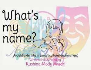 What's my name? de Rushina Mody Ansari