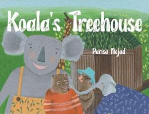 Koala's Treehouse de Parisa Nejad