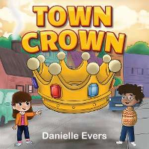 Town Crown de Danielle Evers