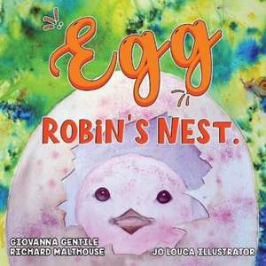 Egg - Robin's Nest. de Giovanna Gentile Richard Malthouse