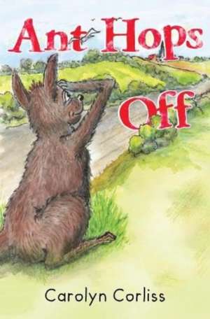 Ant Hops Off de Carolyn Corliss