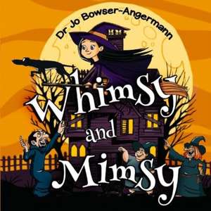 Whimsy and Mimsy de Jo Bowser-Angermann