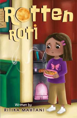 Rotten Roti de Ritika Mahtani