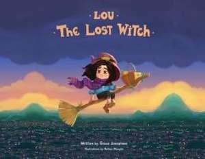 Lou the Lost Witch de Grace Josephine