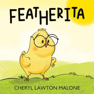 Featherita de Cheryl Lawton Malone