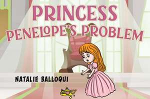 Princess Penelope's Problem de Natalie Balloqui