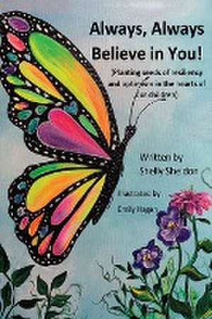 Always, Always Believe in You! de Shelly Sheldon