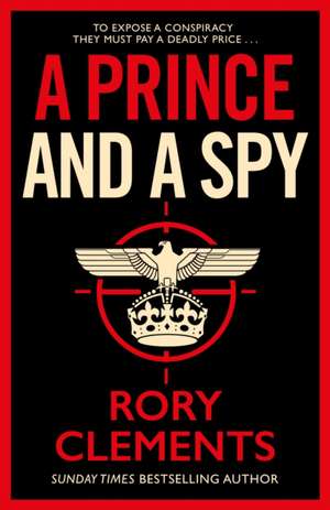 A Prince and a Spy de Rory Clements