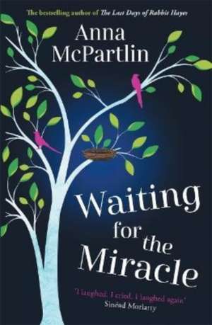 Waiting for the Miracle de Anna McPartlin