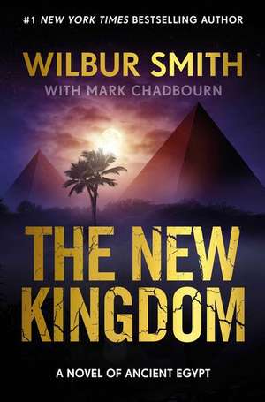 New Kingdom: The New Kingdom de Wilbur Smith