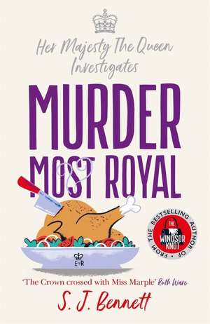 Murder Most Royal de S. J. Bennett