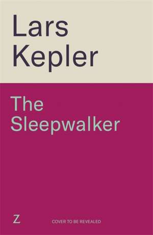 The Sleepwalker de Lars Kepler