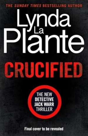 Crucified de Lynda La Plante