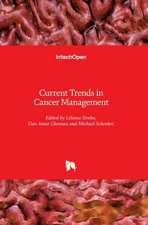 Current Trends in Cancer Management de Liliana Streba