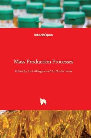 Mass Production Processes de Anil Akdogan