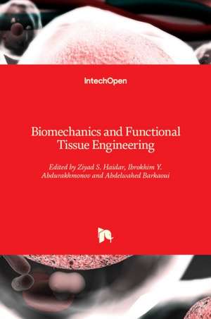 Biomechanics and Functional Tissue Engineering de Ziyad S. Haidar