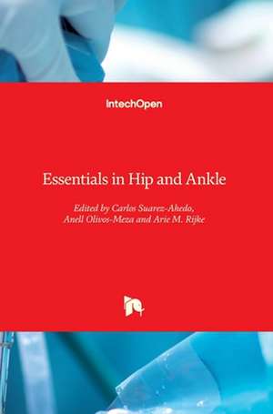 Essentials in Hip and Ankle de Carlos Suarez-Ahedo