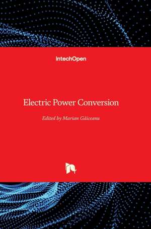 Electric Power Conversion de Marian Gaiceanu