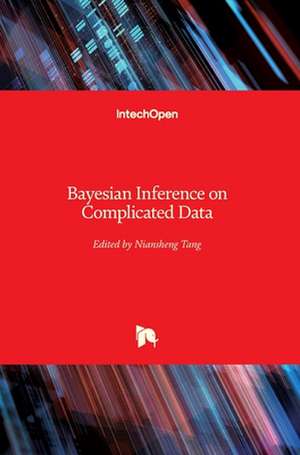 Bayesian Inference on Complicated Data de Niansheng Tang